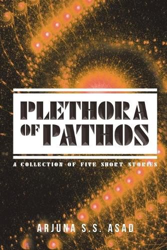 Cover image for Plethora of Pathos: A Collection of Five Short Stories