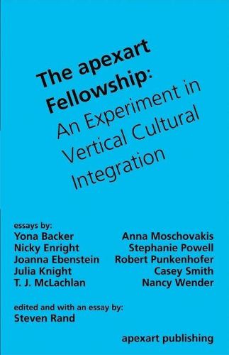 The apexart Fellowship: An Experiment in Vertical Cultural Integration