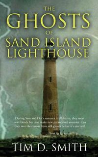 Cover image for The Ghosts of Sand Island Lighthouse