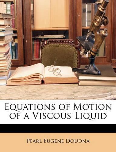 Cover image for Equations of Motion of a Viscous Liquid