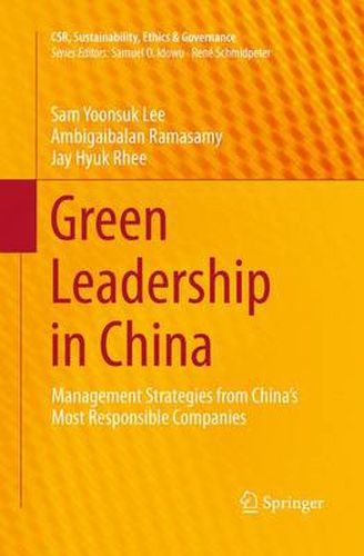 Cover image for Green Leadership in China: Management Strategies from China's Most Responsible Companies