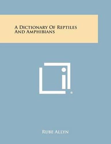 Cover image for A Dictionary of Reptiles and Amphibians