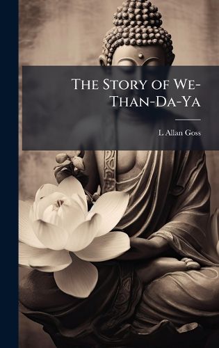 Cover image for The Story of We-Than-Da-Ya