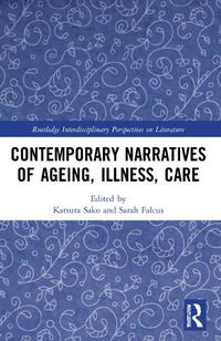 Cover image for Contemporary Narratives of Ageing, Illness, Care