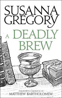 Cover image for A Deadly Brew: The Fourth Matthew Bartholomew Chronicle