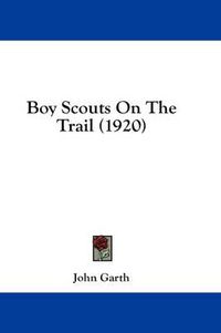 Cover image for Boy Scouts on the Trail (1920)