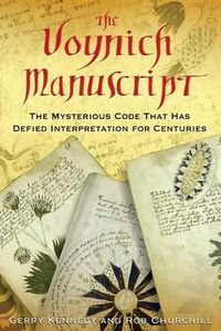 Cover image for The Voynich Manuscript: The Mysterious Code That Has Defied Interpretation for Centuries