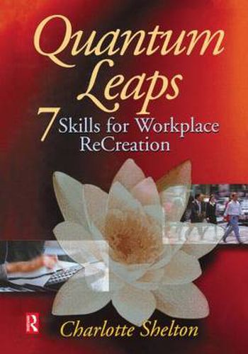 Cover image for Quantum Leaps: 7 Skills for Workplace ReCreation