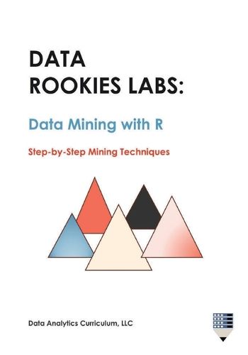 Cover image for Data Rookies Labs Data Mining with R