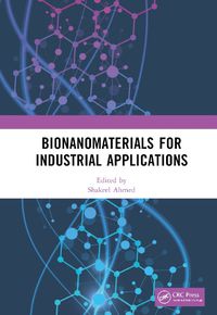 Cover image for Bionanomaterials for Industrial Applications