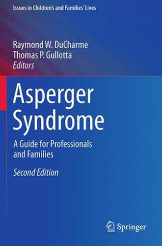 Asperger Syndrome: A Guide for Professionals and Families