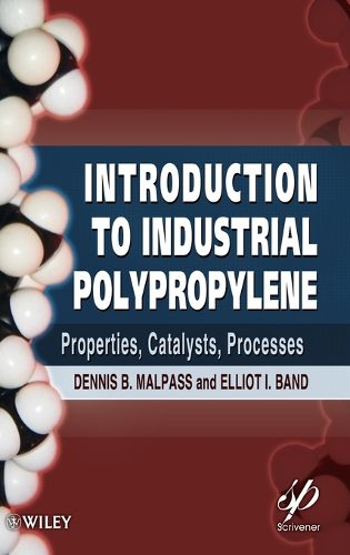 Cover image for Introduction to Industrial Polypropylene: Properties, Catalysts Processes