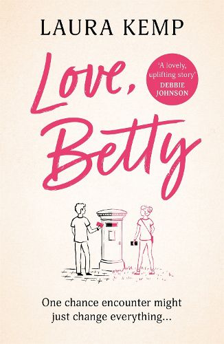 Cover image for Love, Betty: The heartwarming and uplifting summer read for 2022 you don't want to miss!