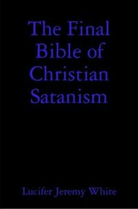 Cover image for The Final Bible of Christian Satanism