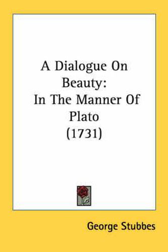 Cover image for A Dialogue on Beauty: In the Manner of Plato (1731)