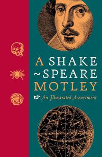 Cover image for A Shakespeare Motley: An Illustrated Assortment