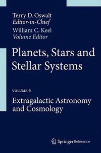 Cover image for Planets, Stars and Stellar Systems: Volume 6: Extragalactic Astronomy and Cosmology