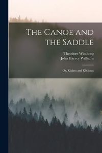 Cover image for The Canoe and the Saddle