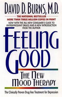 Cover image for Feeling Good: The New Mood Therapy