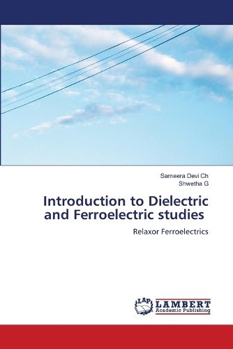 Cover image for Introduction to Dielectric and Ferroelectric studies