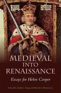 Cover image for Medieval into Renaissance: Essays for Helen Cooper