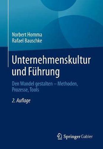 Cover image for Unternehmenskultur und Fuhrung: Den Wandel gestalten - Methoden, Prozesse, Tools