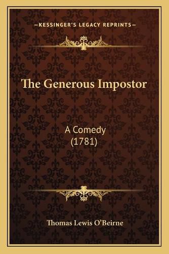 Cover image for The Generous Impostor: A Comedy (1781)