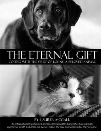 Cover image for The Eternal Gift: Coping With The Grief Of Losing A Beloved Animal