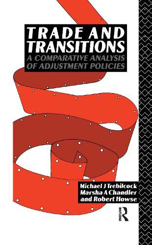 Cover image for Trade and Transitions: A Comparative Analysis of Adjustment Policies