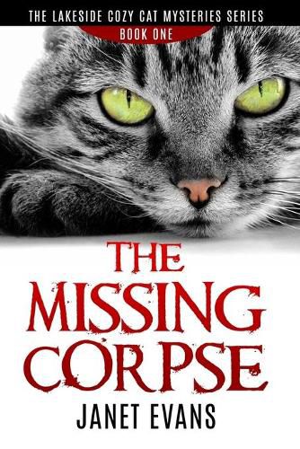 Cover image for The Missing Corpse - The Lakeside Cozy Cat Mysteries Series