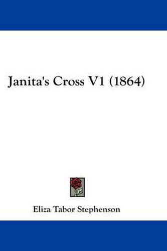 Cover image for Janita's Cross V1 (1864)