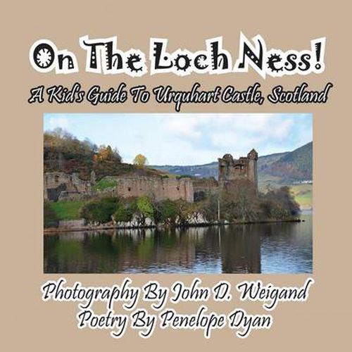 Cover image for On the Loch Ness! a Kid's Guide to Urquhart Castle, Scotland