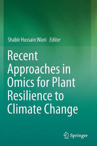 Cover image for Recent Approaches in Omics for Plant Resilience to Climate Change