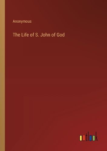 The Life of S. John of God