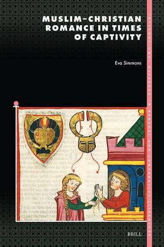 Cover image for Muslim-Christian Romance in Times of Captivity