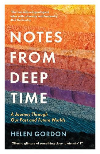 Notes from Deep Time: A Journey Through Our Past and Future Worlds