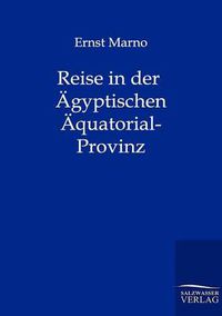 Cover image for Reise in der AEgyptischen AEquatorial-Provinz