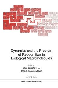 Cover image for Dynamics and the Problem of Recognition in Biological Macromolecules