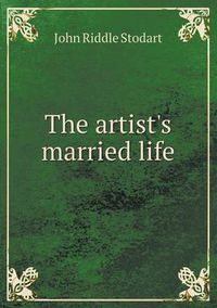 Cover image for The Artist's Married Life