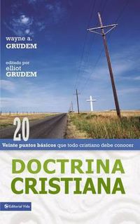 Cover image for Doctrina Cristiana: Veinte Puntos Basicos Que Todo Cristiano Debe Conocer