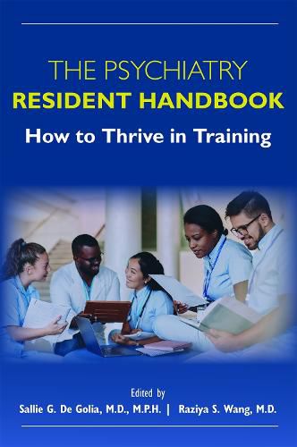 Cover image for The Psychiatry Resident Handbook: How to Thrive in Training