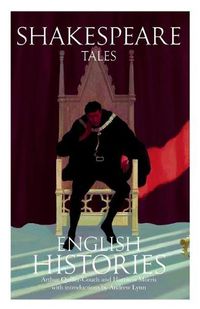 Cover image for Shakespeare Tales: English Histories