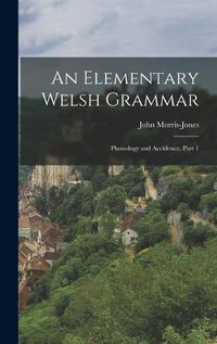 Cover image for An Elementary Welsh Grammar