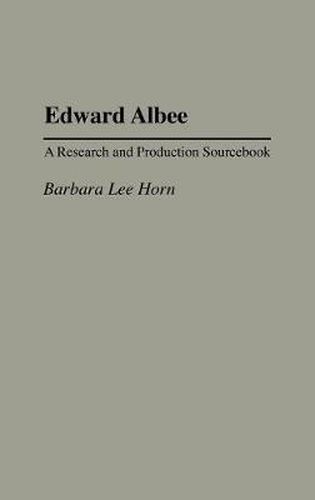 Edward Albee: A Research and Production Sourcebook