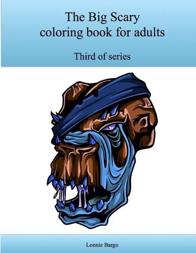Cover image for The Third Big Scary Coloring Book for Adults