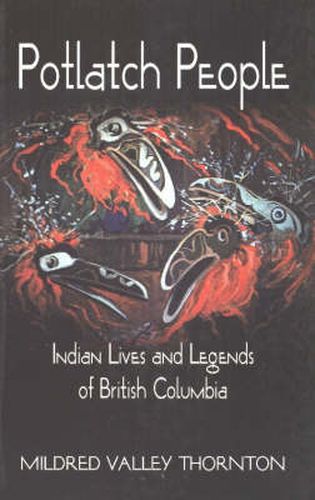 Cover image for Potlatch People: Indian Lives and Legends of British Columbia