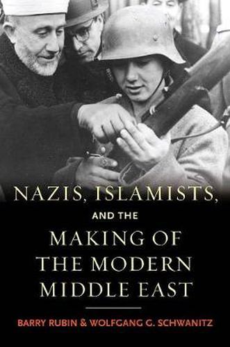 Cover image for Nazis, Islamists, and the Making of the Modern Middle East