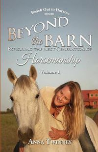 Cover image for Beyond the Barn: Exploring the Next Generation of Horsemanship