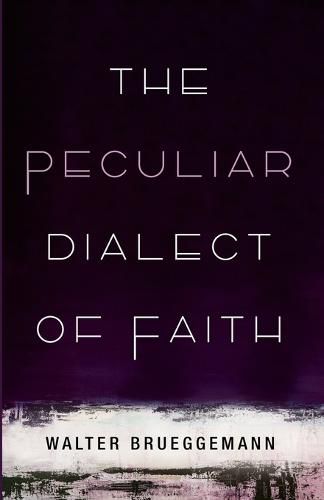 Cover image for The Peculiar Dialect of Faith