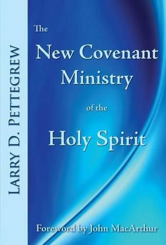 Cover image for The New Covenant Ministry of the Holy Spirit